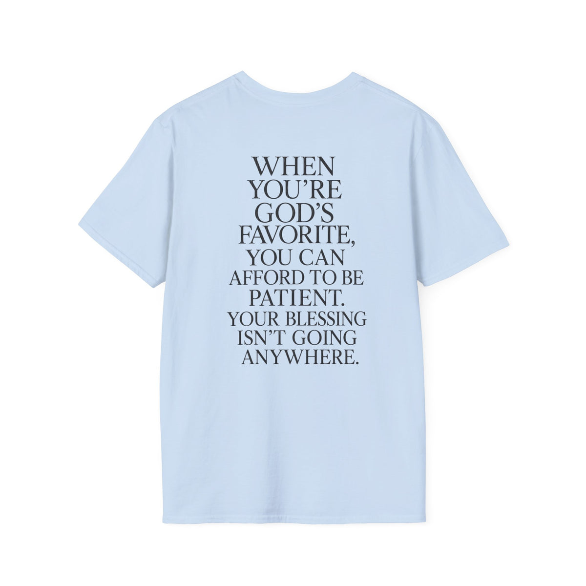 "When You're God's Favorite" T-Shirt