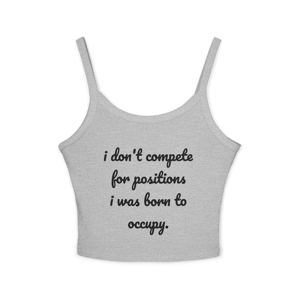 "i don't compete," Tank Top