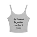 "i don't compete," Tank Top