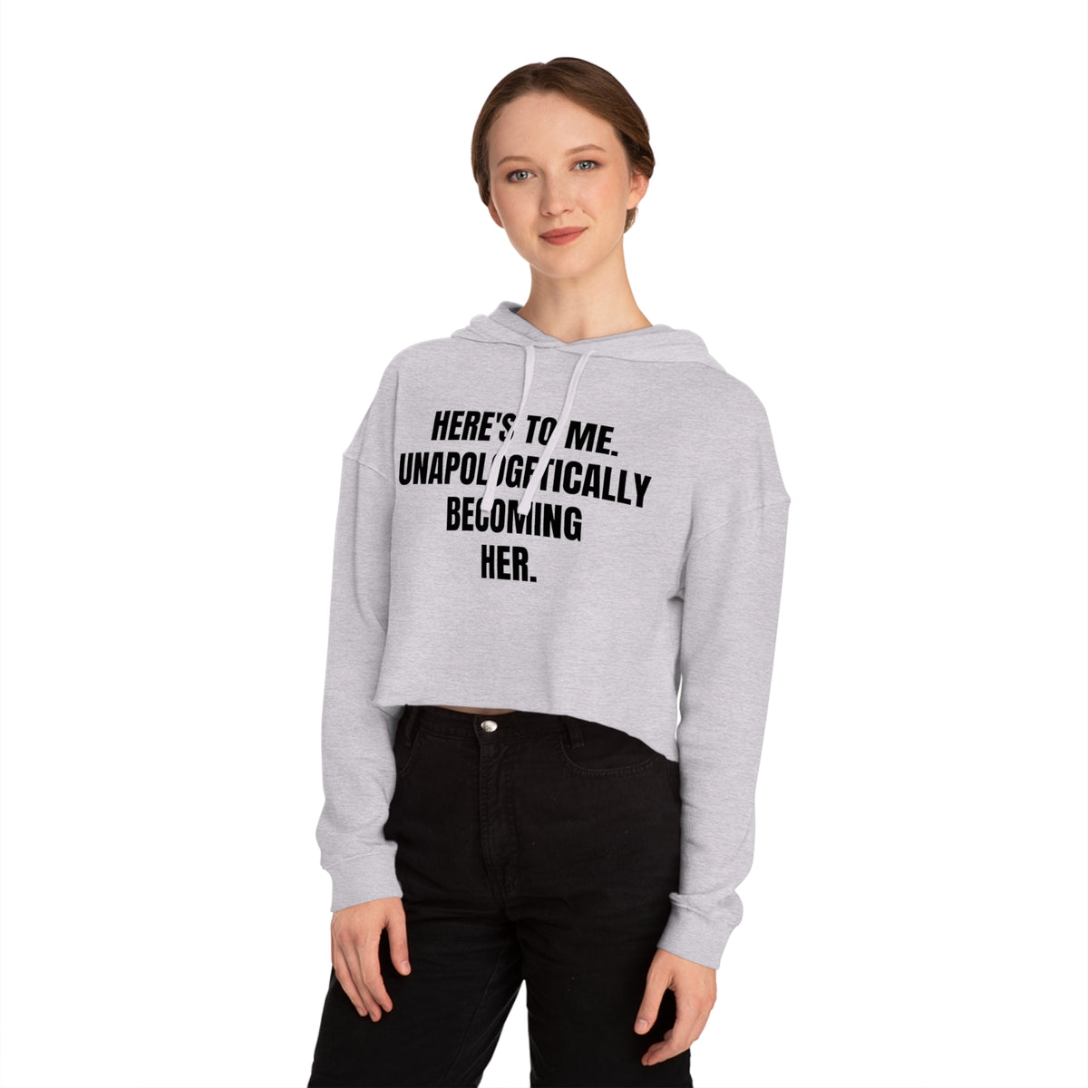 "Becoming Her." Cropped Hooded Sweatshirt