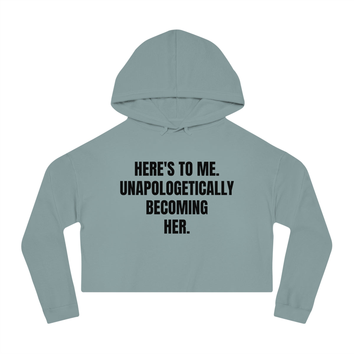 "Becoming Her." Cropped Hooded Sweatshirt