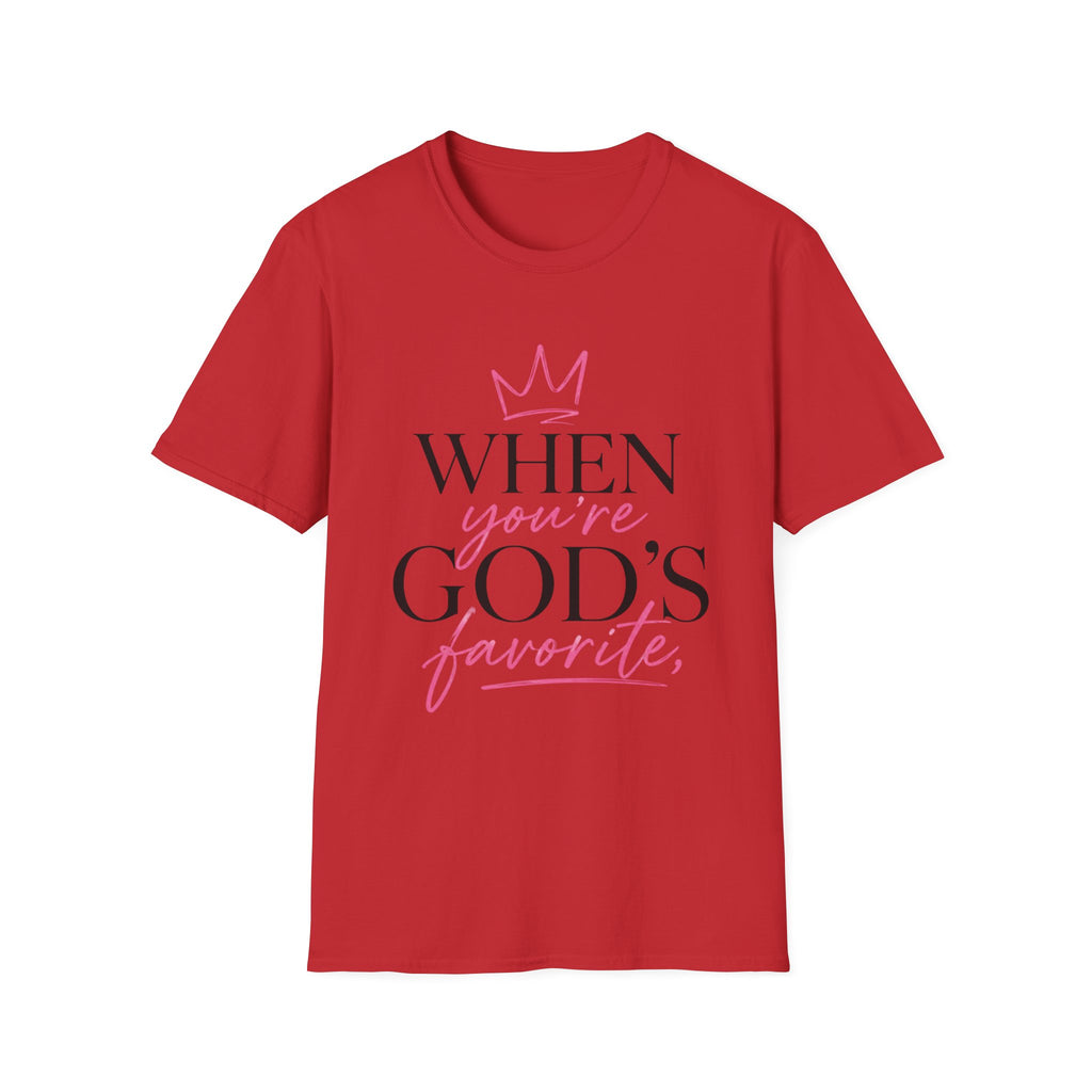 "When You're God's Favorite" T-Shirt