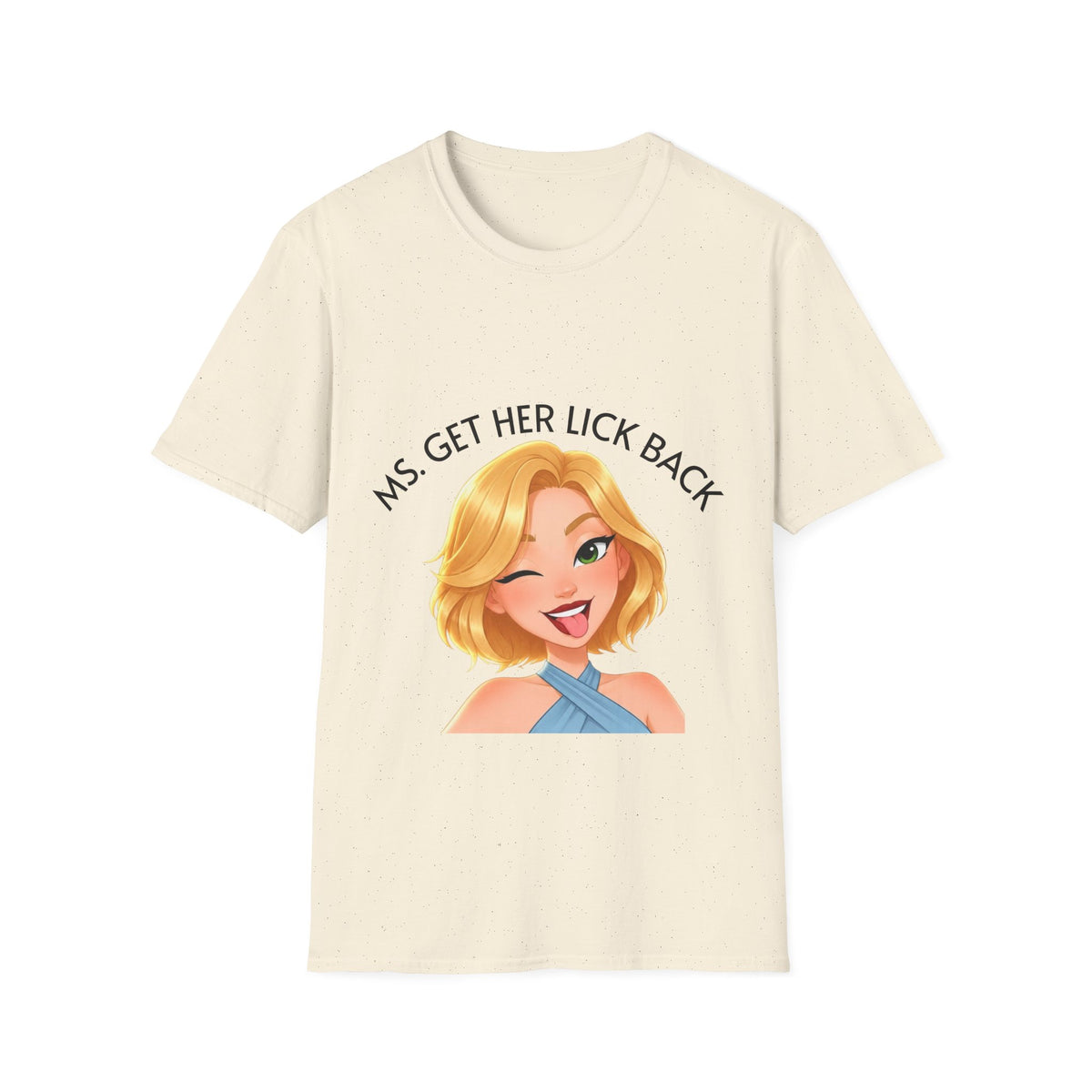 Ms. Get Her Lick Back "Lumi" T-Shirt —Graphic Tee for Women