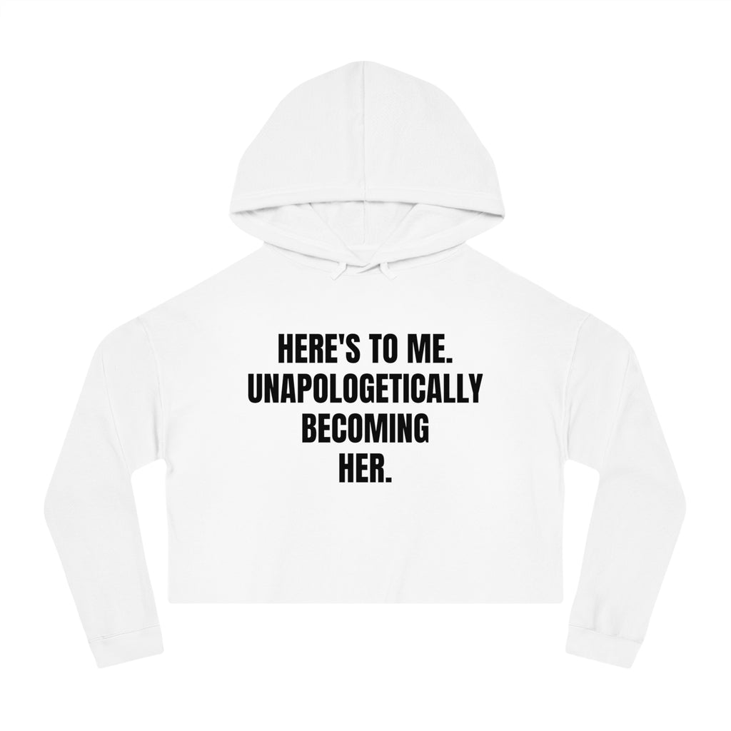 "Becoming Her." Cropped Hooded Sweatshirt