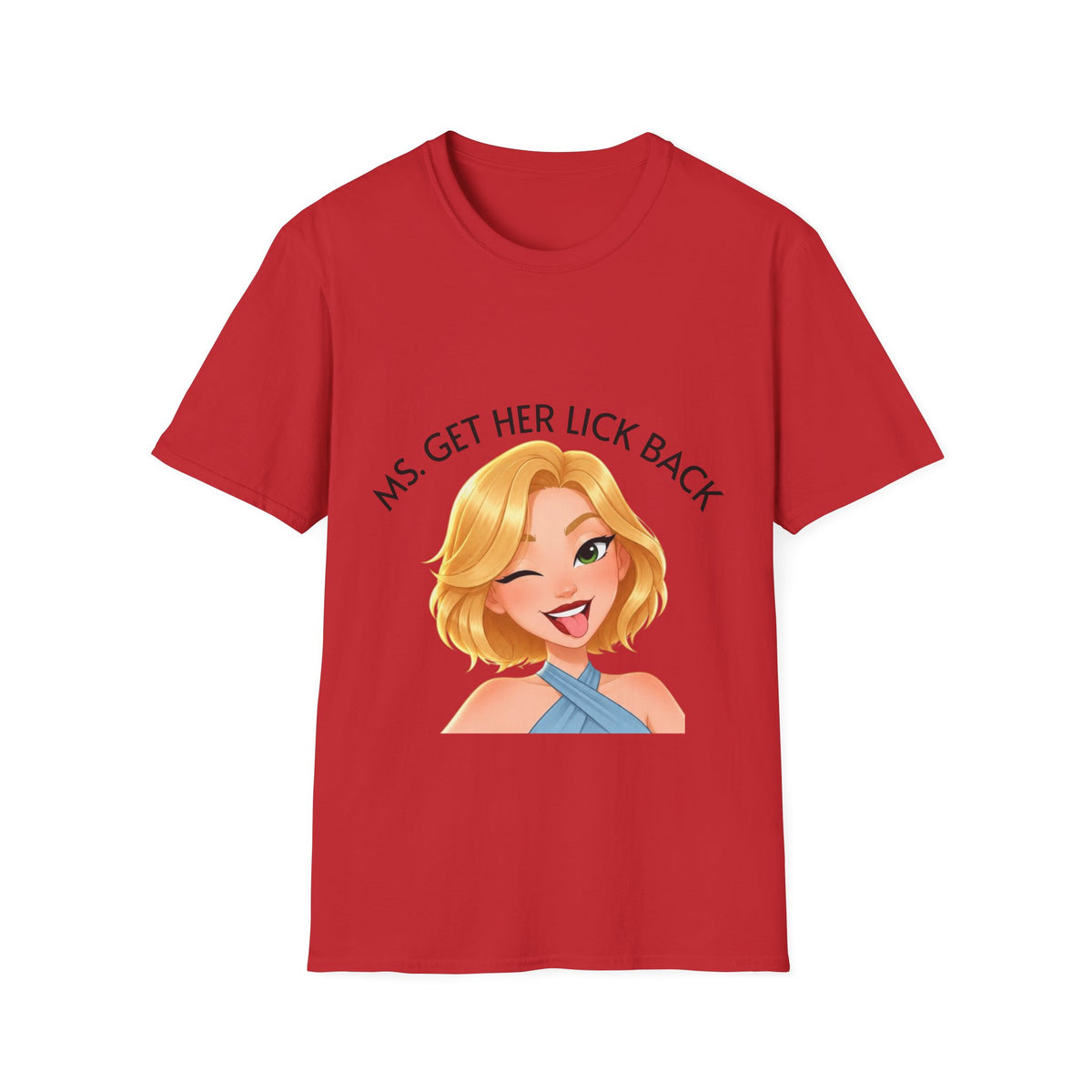 Ms. Get Her Lick Back "Lumi" T-Shirt —Graphic Tee for Women
