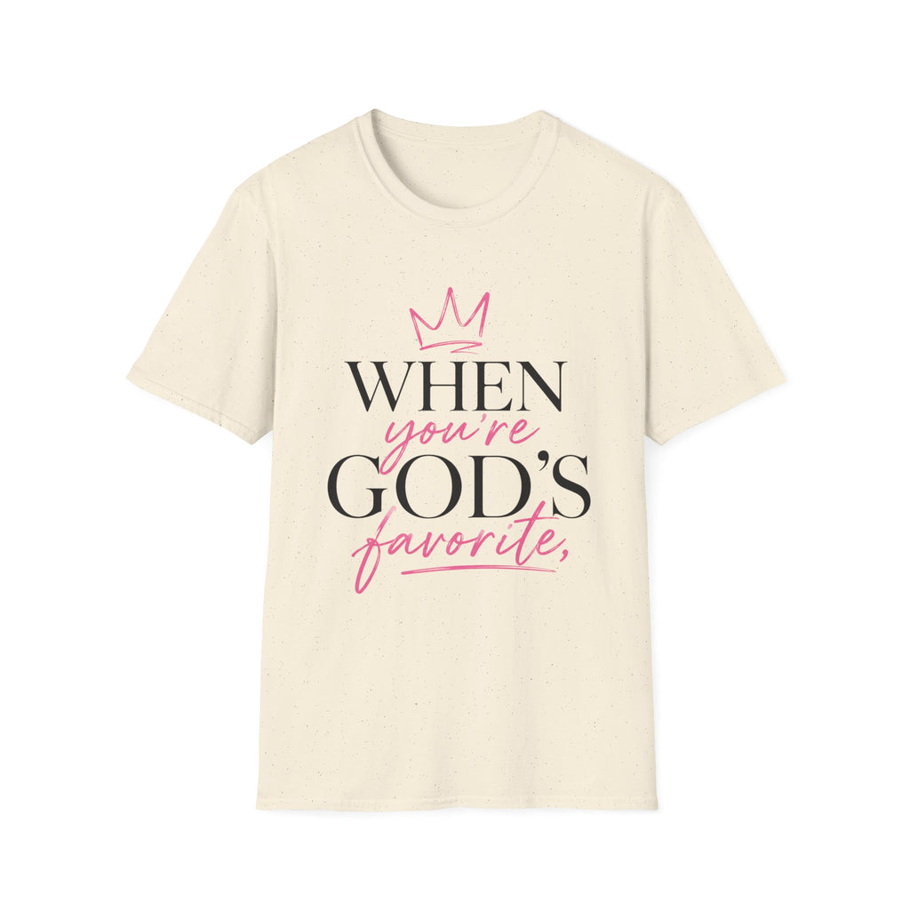 "When You're God's Favorite" T-Shirt