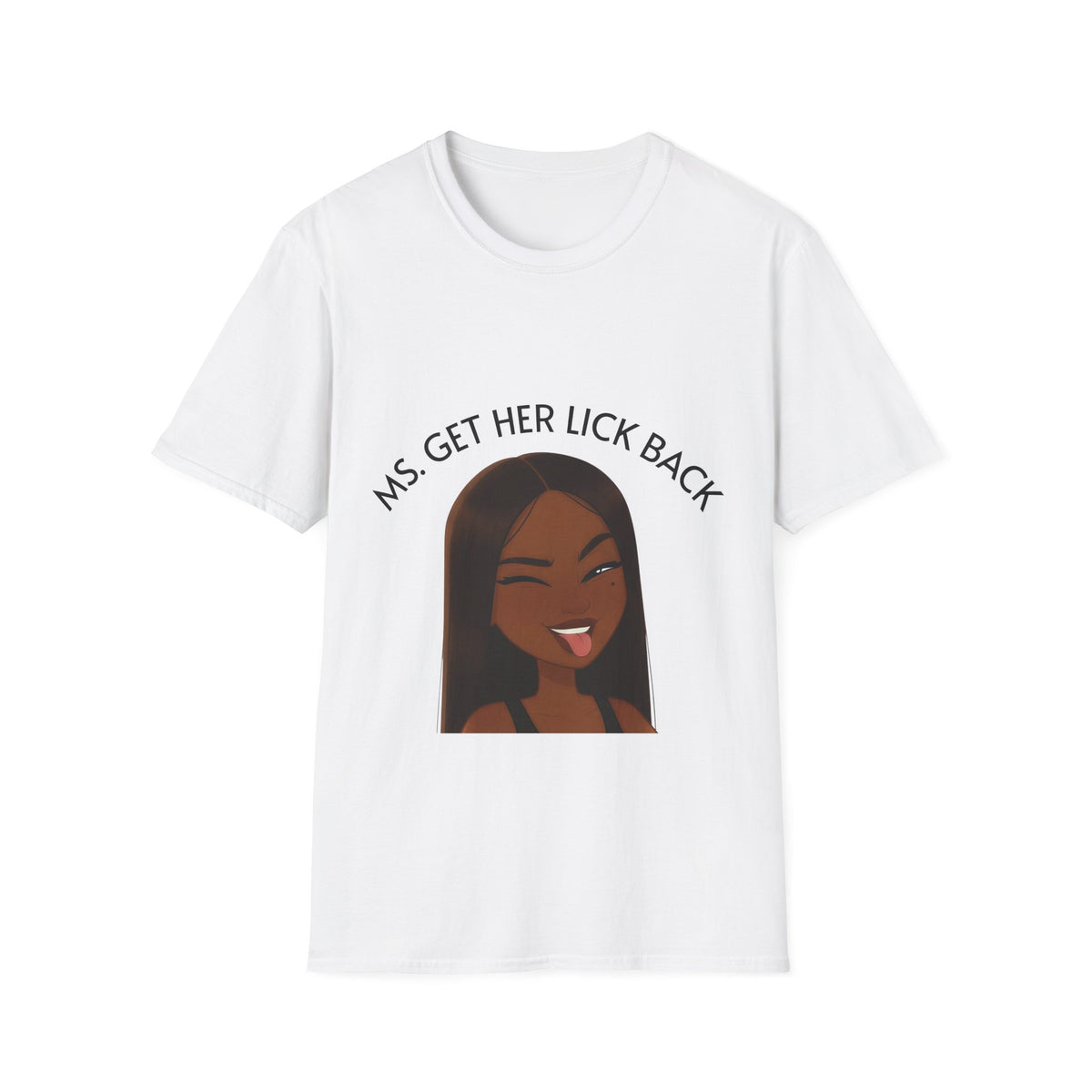 Ms. Get Her Lick Back T-Shirt — Funny Sassy Graphic Tee for Women