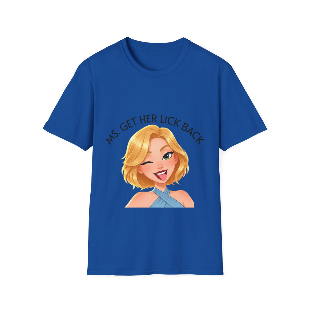 Ms. Get Her Lick Back "Lumi" T-Shirt —Graphic Tee for Women