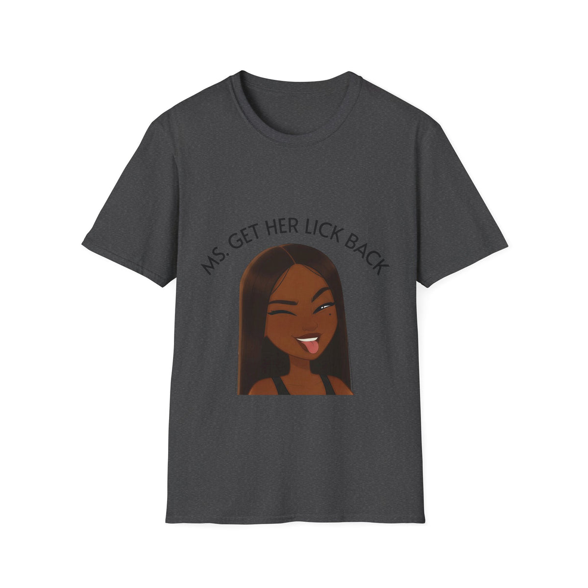 Ms. Get Her Lick Back T-Shirt — Funny Sassy Graphic Tee for Women