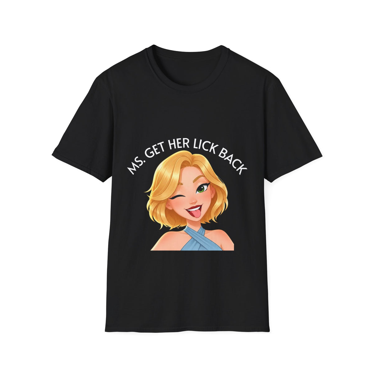 Ms. Get Her Lick Back "Lumi" T-Shirt —Graphic Tee for Women