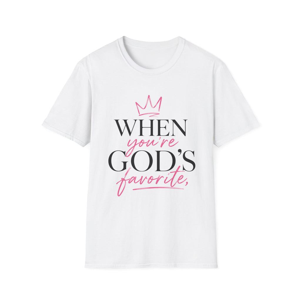 "When You're God's Favorite" T-Shirt
