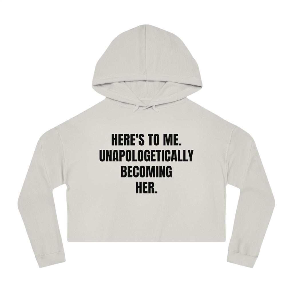 "Becoming Her." Cropped Hooded Sweatshirt