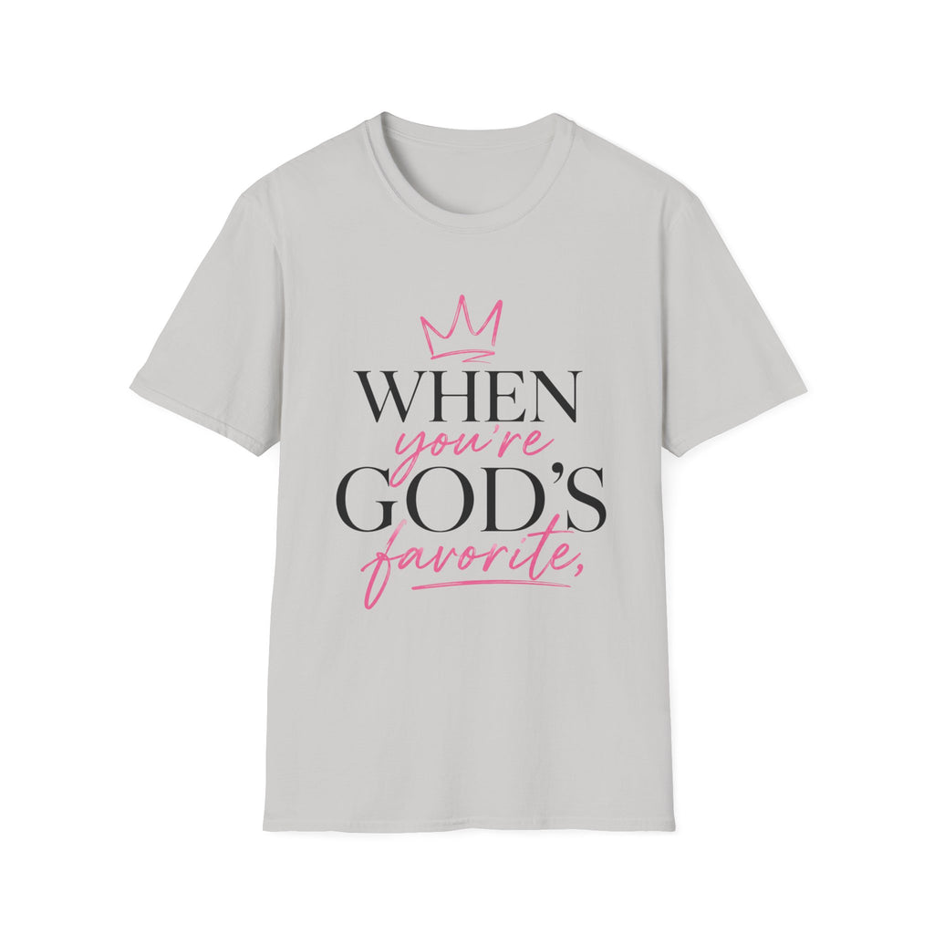 "When You're God's Favorite" T-Shirt