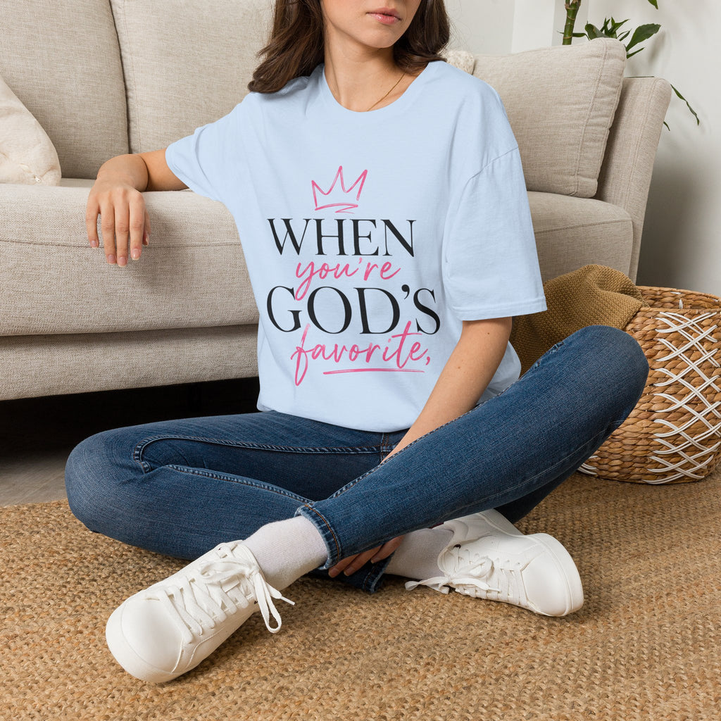 "When You're God's Favorite" T-Shirt