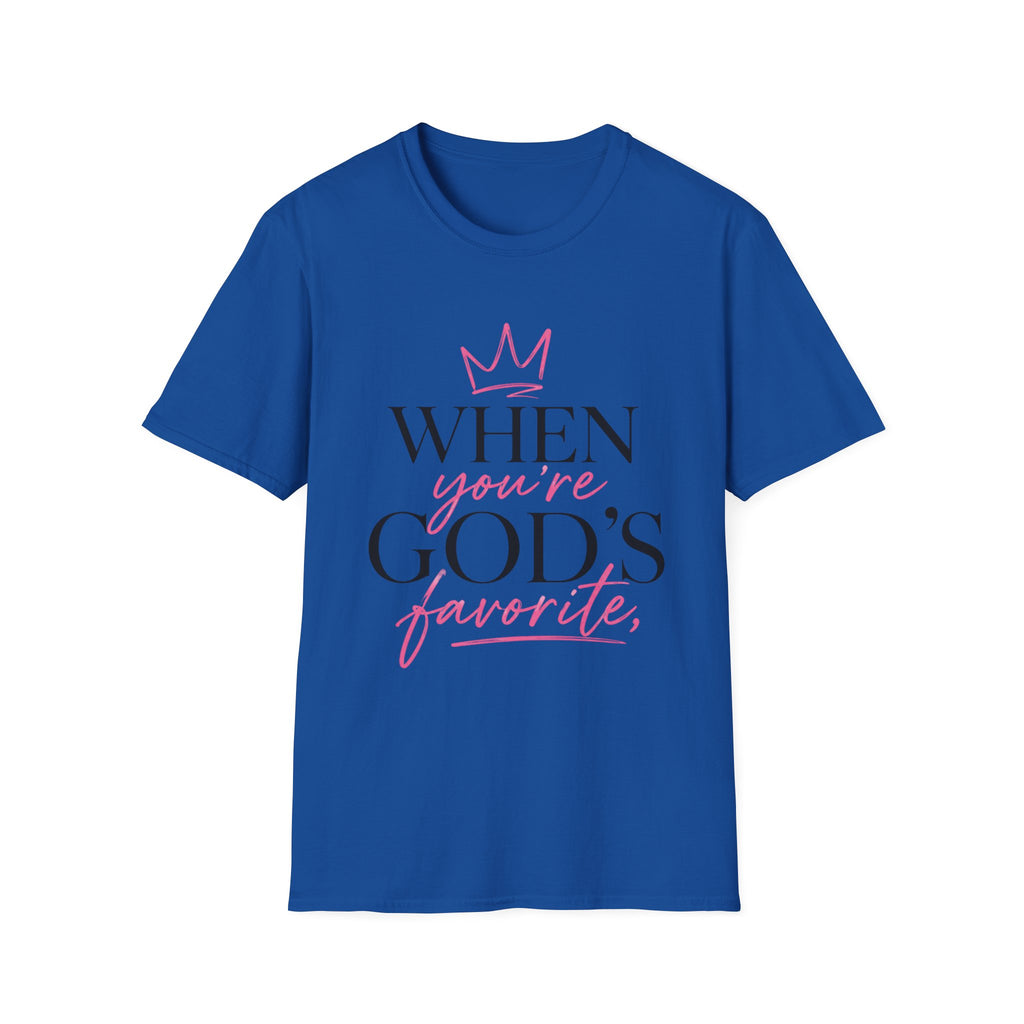 "When You're God's Favorite" T-Shirt