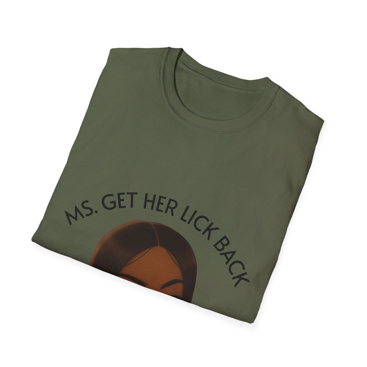 Ms. Get Her Lick Back T-Shirt — Funny Sassy Graphic Tee for Women