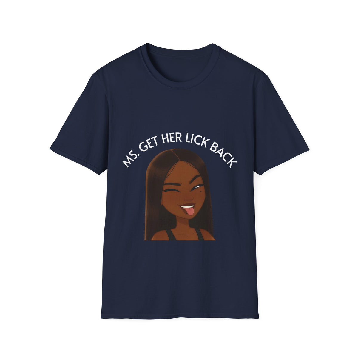 Ms. Get Her Lick Back T-Shirt — Funny Sassy Graphic Tee for Women