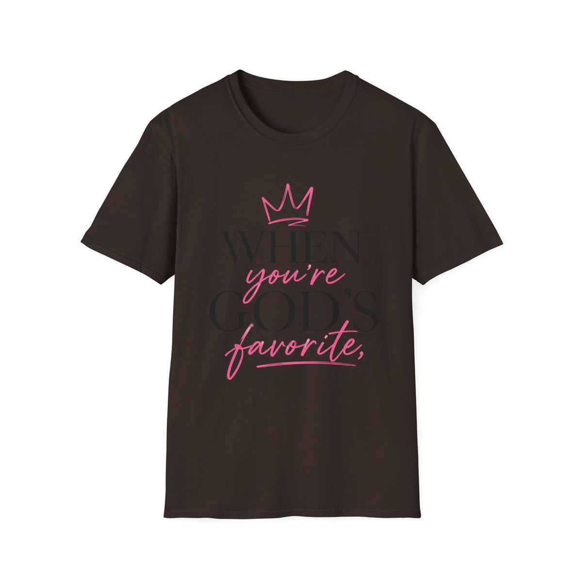 "When You're God's Favorite" T-Shirt