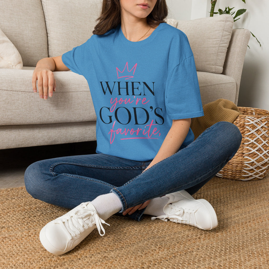 "When You're God's Favorite" T-Shirt