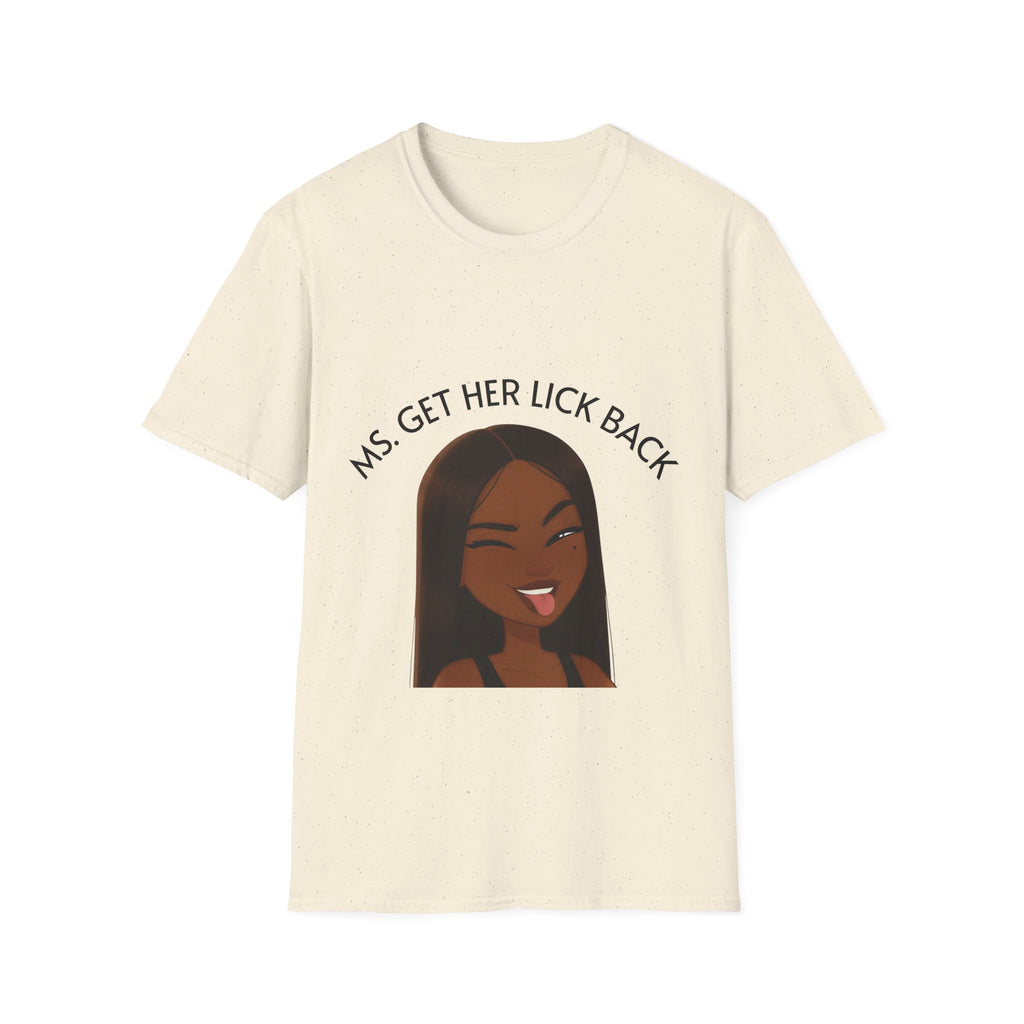 Ms. Get Her Lick Back T-Shirt — Funny Sassy Graphic Tee for Women