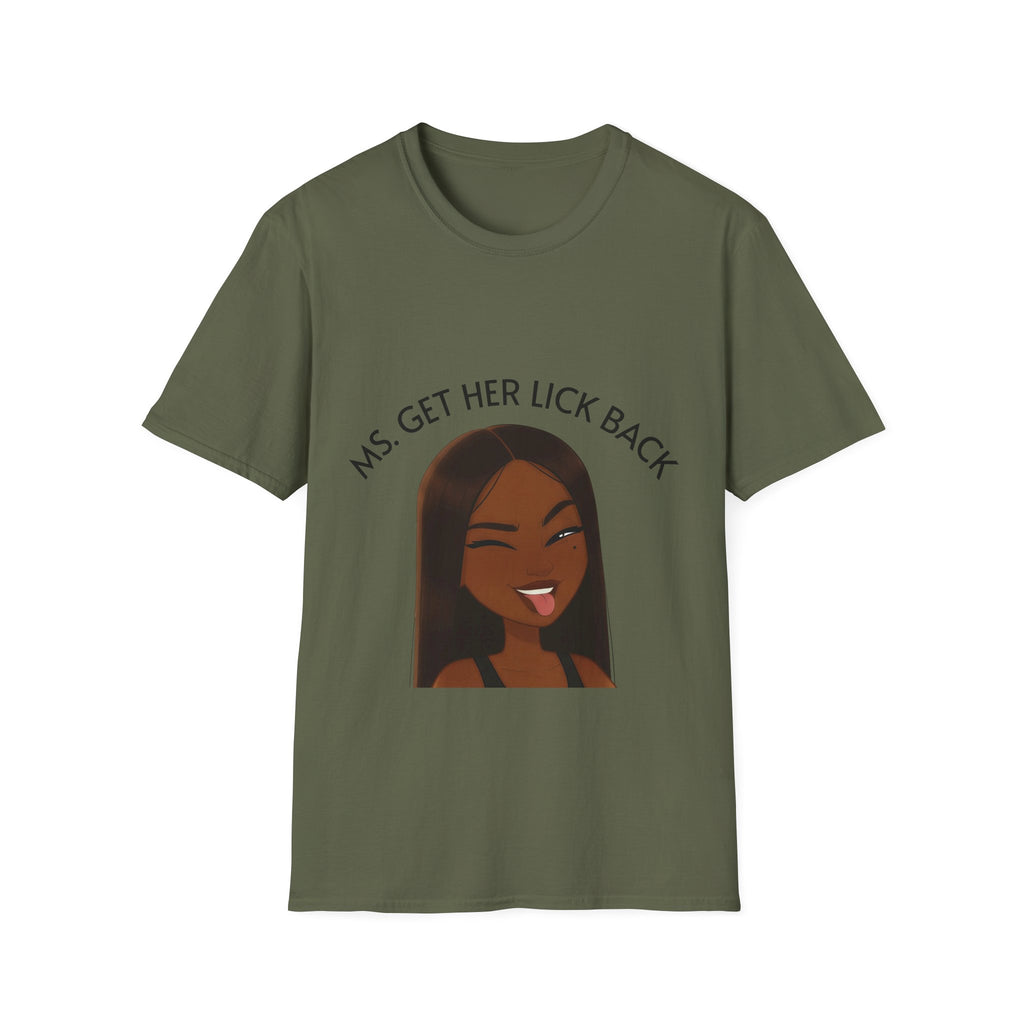 Ms. Get Her Lick Back T-Shirt — Funny Sassy Graphic Tee for Women