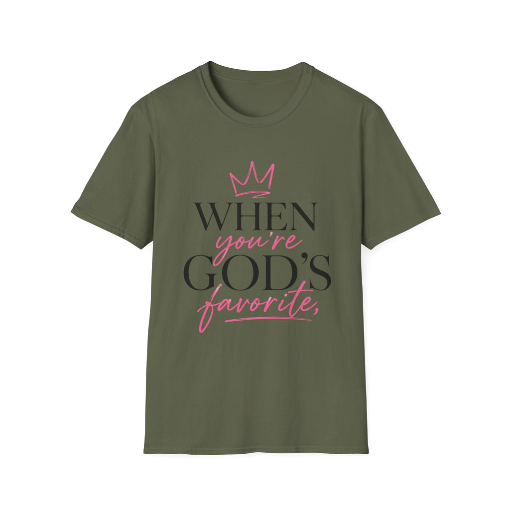 "When You're God's Favorite" T-Shirt