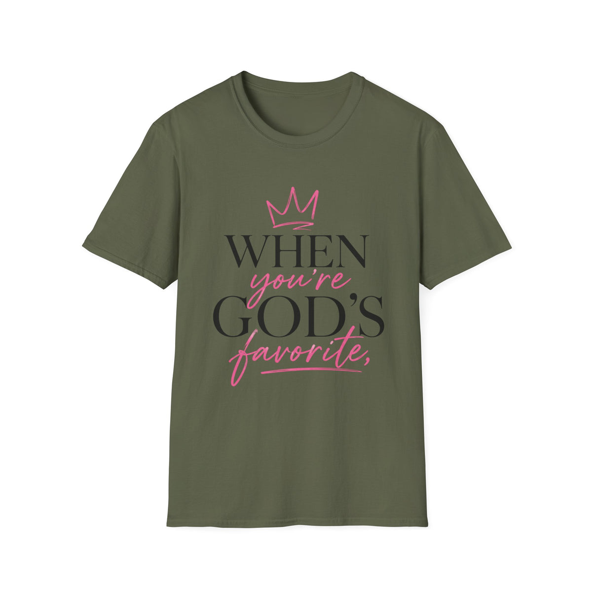 "When You're God's Favorite" T-Shirt