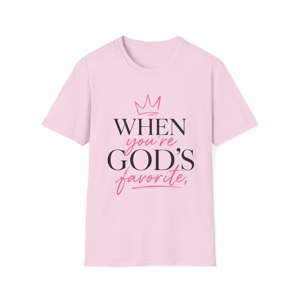 "When You're God's Favorite" T-Shirt