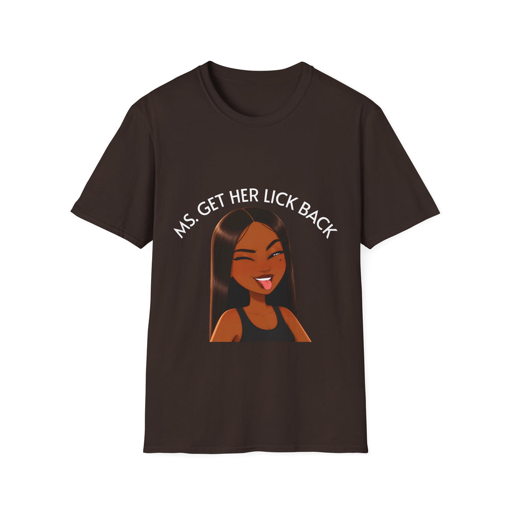 Ms. Get Her Lick Back T-Shirt — Funny Sassy Graphic Tee for Women