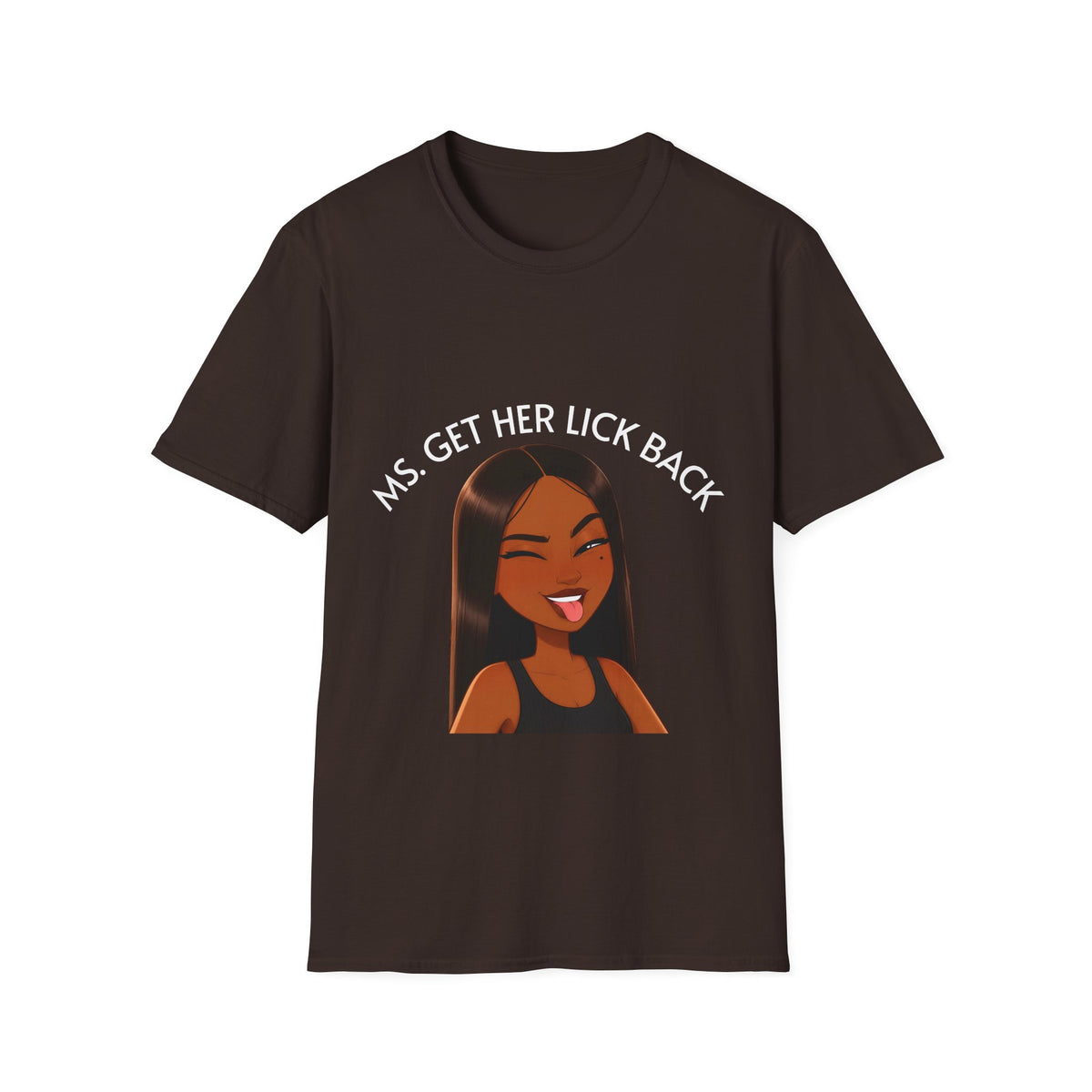 Ms. Get Her Lick Back T-Shirt — Funny Sassy Graphic Tee for Women