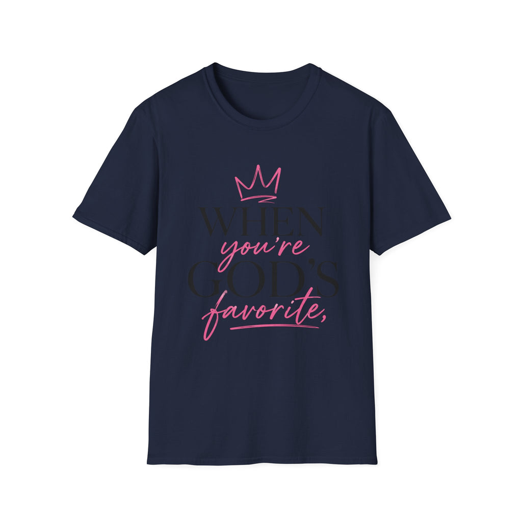 "When You're God's Favorite" T-Shirt