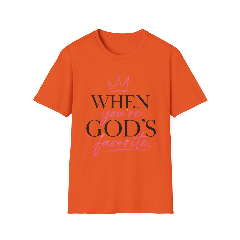 "When You're God's Favorite" T-Shirt