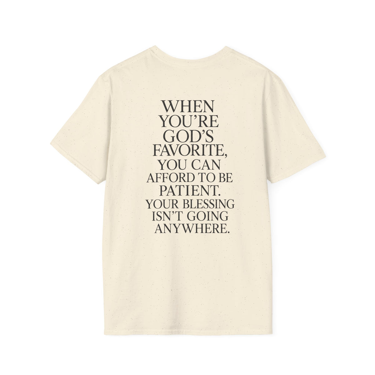 "When You're God's Favorite" T-Shirt
