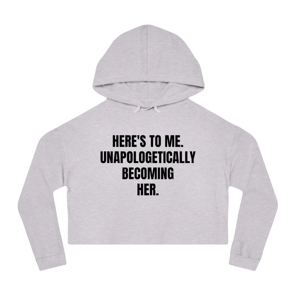 "Becoming Her." Cropped Hooded Sweatshirt