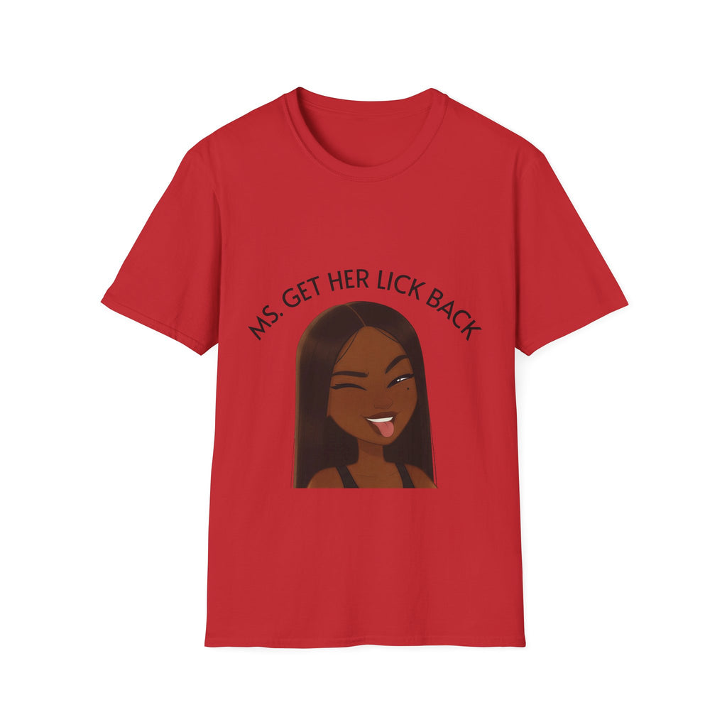 Ms. Get Her Lick Back T-Shirt — Funny Sassy Graphic Tee for Women