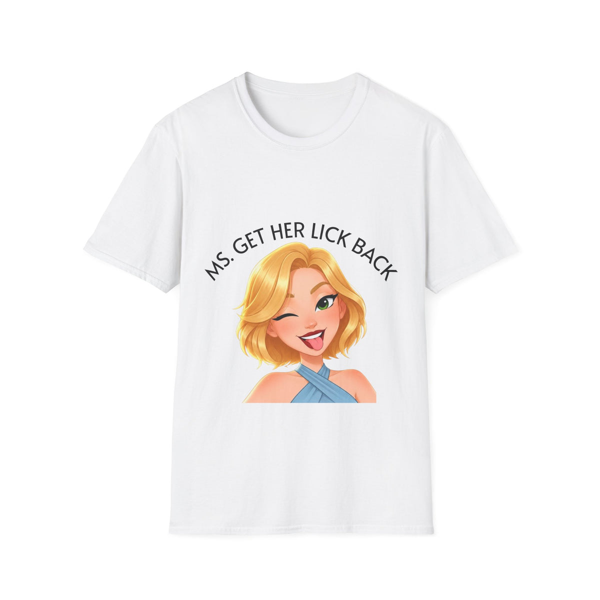 Ms. Get Her Lick Back "Lumi" T-Shirt —Graphic Tee for Women